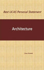 Best UCAS Personal Statement: ARCHITECTURE: Architecture - Paperback