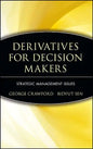 Derivatives for Decision Makers: Strategic Management Issues - Hardcover