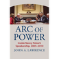 Arc of Power: Inside Nancy Pelosi's Speakership, 2005-2010 - Paperback