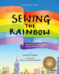 Sewing the Rainbow: A Story about Gilbert Baker - Hardcover