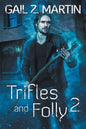 Trifles and Folly 2: A Deadly Curiosities Collection - Paperback