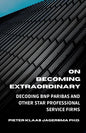 On Becoming Extraordinary: Decoding BNP Paribas and other Star Professional Service Firms - Paperback