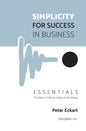 Simplicity for Success in Business - Essentials: The Best of Silicon Valley and McKinsey - Paperback