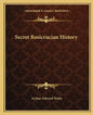 Secret Rosicrucian History - Paperback