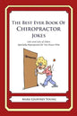 The Best Ever Book of Chiropractor Jokes: Lots and Lots of Jokes Specially Repurposed for You-Know-Who - Paperback