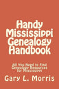 Handy Mississippi Genealogy Handbook: All You Need to Find Genealogy Resources for Mississippi - Paperback