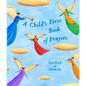 A Child's First Book of Prayers - Hardcover