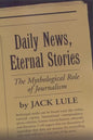 Daily News, Eternal Stories: The Mythological Role of Journalism - Paperback