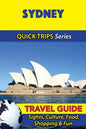 Sydney Travel Guide (Quick Trips Series): Sights, Culture, Food, Shopping & Fun - Paperback