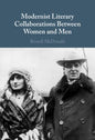 Modernist Literary Collaborations Between Women and Men - Hardcover