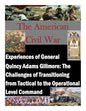 Experiences of General Quincy Adams Gillmore: The Challenges of Transitioning from Tactical to the Operational Level Command - Paperback