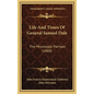Life And Times Of General Samuel Dale: The Mississippi Partisan (1860) - Hardcover