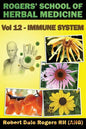 Rogers' School of Herbal Medicine Volume 12: Immune System - Paperback