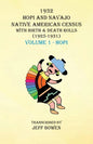 1932 Hopi and Navajo Native American Census with Birth & Death Rolls (1925-1931) Volume 1 Hopi - Paperback