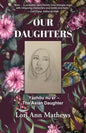 Our Daughters: Yàzhōu nǚ'ér - The Asian Daughter - Paperback