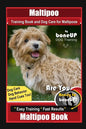 Maltipoo Training Book and Dog Care for Maltipoos, By BoneUP DOG Training, Dog Care, Dog Behavior, Hand Cues Too! Are You Ready to Bone Up? Easy Train - Paperback