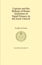 Cyprian and the Bishops of Rome: Questions of Papal Primacy in the Early Church - Paperback