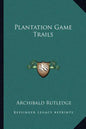 Plantation Game Trails - Paperback
