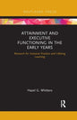 Attainment and Executive Functioning in the Early Years: Research for Inclusive Practice and Lifelong Learning - Paperback