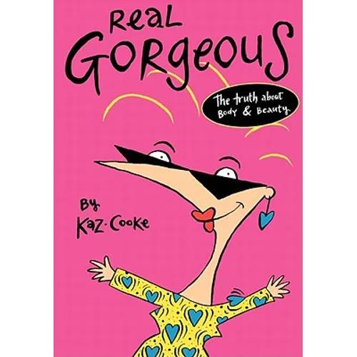 Real Gorgeous: The Truth about Body and Beauty - Paperback