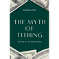 The Myth of Tithing and the Joy of Grace Giving - Paperback