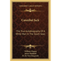 Cannibal Jack: The True Autobiography Of A White Man In The South Seas - Paperback