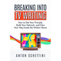 Breaking Into TV Writing: How to Get Your First Job, Build Your Network, and Claw Your Way Inside the Writers' Room - Hardcover