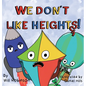 We Don't Like Heights! - Hardcover