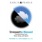 Stressed to Blessed: (Transforming Your Mind, Body and Spirit) - Paperback