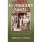 Mountbatten's Samurai: Imperial Japanese Army and Navy Forces under British Control in Southeast Asia, 1945-1948 - Hardcover