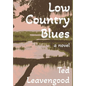 Low Country Blues - Hardcover