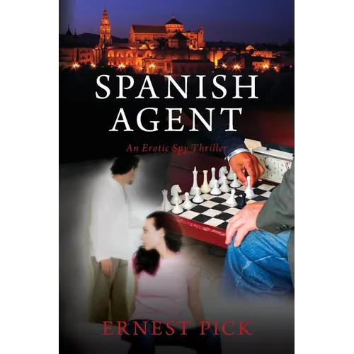 Spanish Agent: An Erotic Spy Thriller - Paperback
