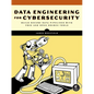 Data Engineering for Cybersecurity: Build Secure Data Pipelines with Free and Open-Source Tools - Paperback