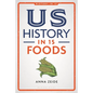 US History in 15 Foods - Hardcover