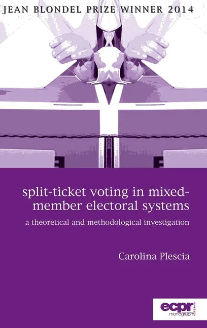 Split-Ticket Voting in Mixed-Member Electoral Systems: A Theoretical and Methodological Investigation - Hardcover