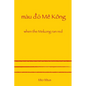 When the Mekong Ran Red - Paperback