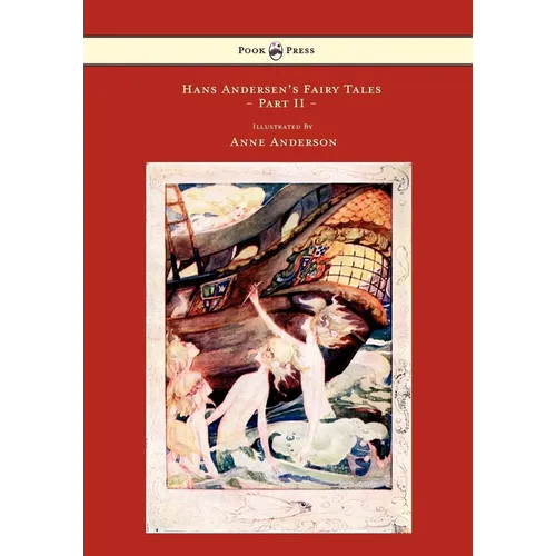 Hans Andersen's Fairy Tales - Illustrated by Anne Anderson - Part II - Hardcover