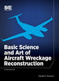 Basic Science and Art of Aircraft Wreckage Reconstruction - Hardcover