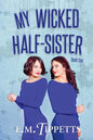 My Wicked Half-Sister - Paperback