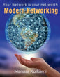 Modern Networking: Your Network is your net worth! - Paperback