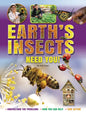 Earth's Insects Need You!: Understand the Problems, How You Can Help, Take Action - Library Binding