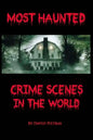 Most Haunted Crime Scenes In The World - Paperback