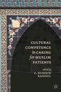 Cultural Competence in Caring for Muslim Patients - Paperback