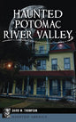 Haunted Potomac River Valley - Hardcover