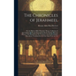 The Chronicles of Jerahmeel: Or, the Hebrew Bible Historiale. Being a Collection of Apocryphal and Pseudo-Epigraphical Books Dealing With the Histo - Hardcover