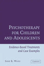 Psychotherapy for Children and Adolescents: Evidence-Based Treatments and Case Examples - Paperback