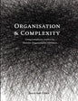 Organisation and Complexity: Using Complexity Science to Theorise Organisational Aliveness - Paperback