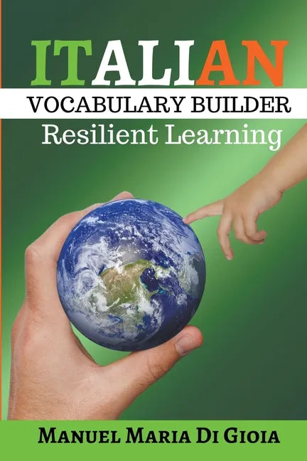 Italian Vocabulary Builder - Italian Phrasebook to learn Italian Language Smartly - Paperback