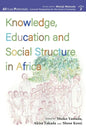 Knowledge, Education and Social Structure in Africa - Paperback