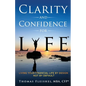 Clarity and Confidence for Life(R): Living Your Financial Life By Design, Not By Default - Paperback